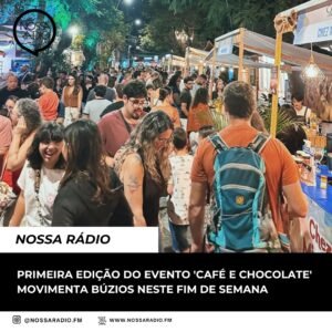 Leia mais sobre o artigo Primeira edição do evento’ Café e Chocolate’ movimenta Búzios neste fim de semana