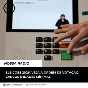 Leia mais sobre o artigo Eleições 2026: veja a ordem de votação, cargos e idades mínimas