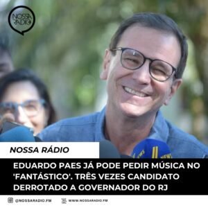 Leia mais sobre o artigo Eduardo Paes já pode pedir música no ‘Fantástico’. Três vezes candidato derrotado a Governador do RJ