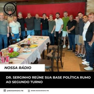 Leia mais sobre o artigo Dr. Serginho reúne sua base política rumo ao segundo turno