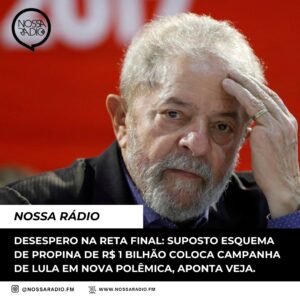 Leia mais sobre o artigo Desespero na reta final: Suposto esquema de propina de R$ 1 bilhão coloca campanha de Lula em nova polêmica, aponta VEJA.