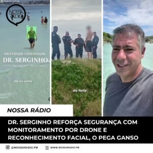 Leia mais sobre o artigo Dr. Serginho reforça segurança com monitoramento por drone e reconhecimento facial, o pega ganso