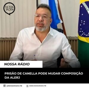Leia mais sobre o artigo Prisão de Canella pode mudar composição da Alerj