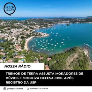 Leia mais sobre o artigo Tremor de terra assusta moradores de Búzios e mobiliza defesa civil após registro da USP